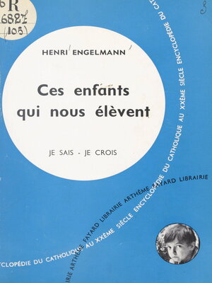 cover image of Les problèmes du monde et de l'Église (9). Ces enfants qui nous élèvent